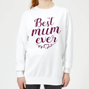 Best Mum Ever Women's Sweatshirt - White