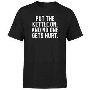 Put the Kettle on and No One Gets Hurt T-Shirt - Black