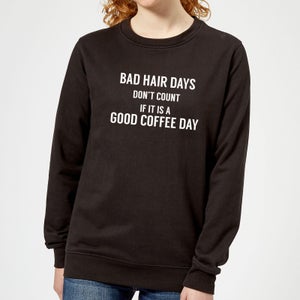 Bad Hair Days Don't Count Women's Sweatshirt - Black