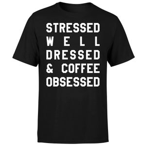 Stressed Dressed and Coffee Obsessed T-Shirt - Black
