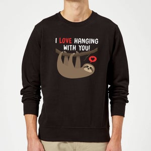 I Love Hanging With You Pullover - Schwarz