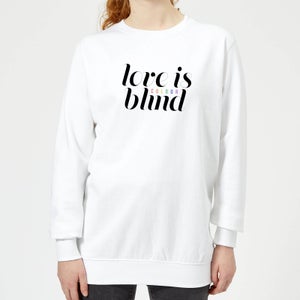 Love Is (Colour) Blind Women's Sweatshirt - White
