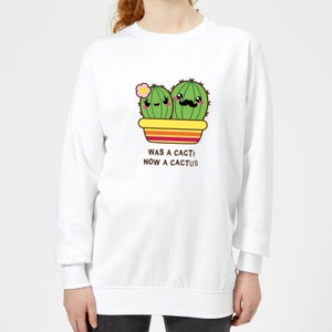 Was A Cacti, Now A Cactus Women's Sweatshirt - White