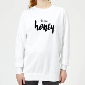 Uh Huh Honey Women's Sweatshirt - White