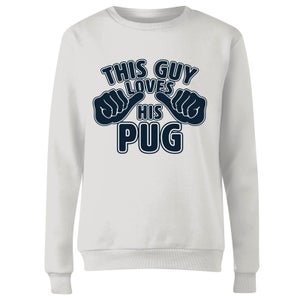 This Guy Loves His Pug Frauen Pullover - Weiß