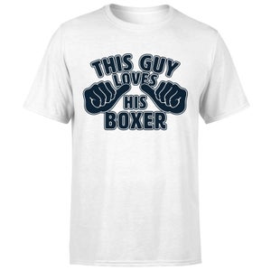 This Guy Loves His Boxer T-Shirt - White