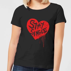 Stay Single Women's T-Shirt - Black