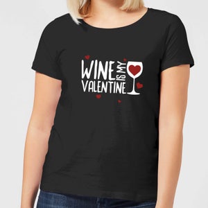 Wine Is My Valentine Women's T-Shirt - Black