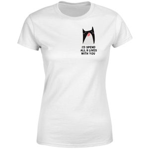 I'd Spend All 9 Lives With You Women's T-Shirt - White
