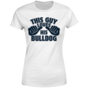 This Guy Loves His Bulldog Women's T-Shirt - White