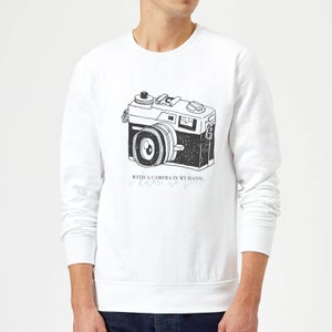 With A Camera In My Hand, I Know No Fear Sweatshirt - White