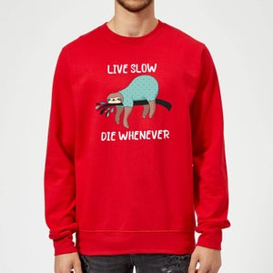 Live Slow Die WHenever Sweatshirt - Red