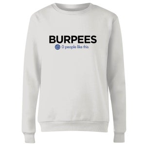 No One Likes Burpees Women's Sweatshirt - White