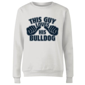 This Guy Loves His Bulldog Women's Sweatshirt - White