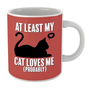 At Least My Cat Loves Me Mug