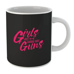 Girls Just Wanna Have Guns Mug