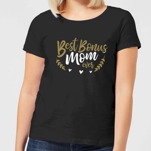 Best Bonus Mom Ever Women's T-Shirt - Black