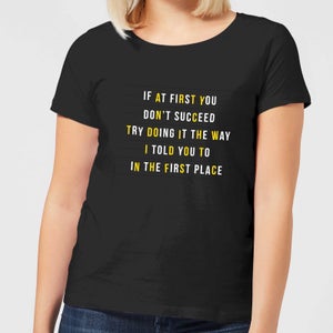 If At First You Don't Succeed Women's T-Shirt - Black