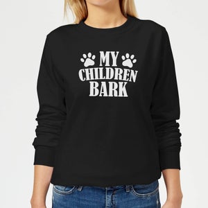My Children Bark Women's Sweatshirt - Black