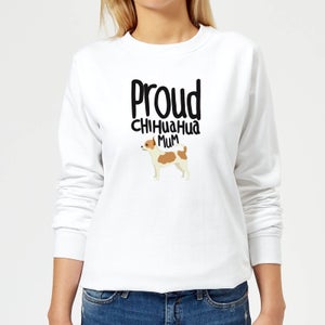 Proud Chihuahua Mum Women's Sweatshirt - White