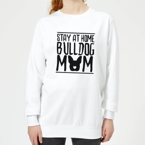 Stay At Home Bulldog Mom Women's Sweatshirt - White