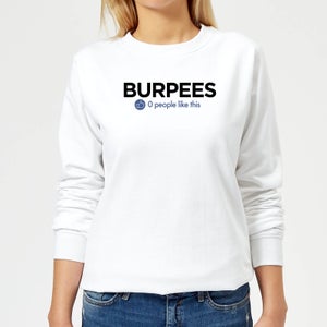 Nobody Likes Burpees Women's Sweatshirt - White