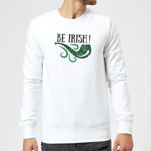 Be Irish Sweatshirt - White