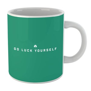 Go Luck Yourself Mug