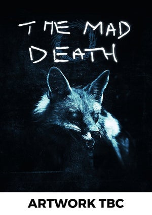 The Mad Death - The Complete Series
