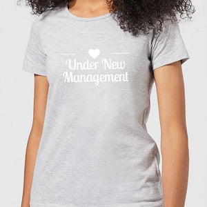 Under New Management Women's T-Shirt - Grey