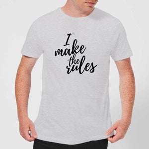 I Make The Rules Men's T-Shirt - Grey