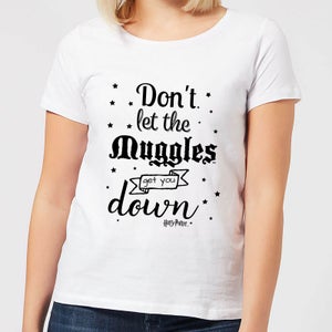 Harry Potter Don't Let The Muggles Get You Down Damen T-Shirt - Weiß