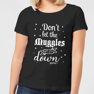 Harry Potter Don't Let The Muggles Get You Down Damen T-Shirt - Schwarz
