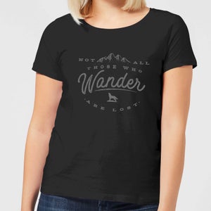 Not All Those Who Wander Are Lost Women's T-Shirt - Black