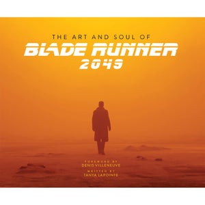 The Art and Soul of Blade Runner 2049 (Hardback)