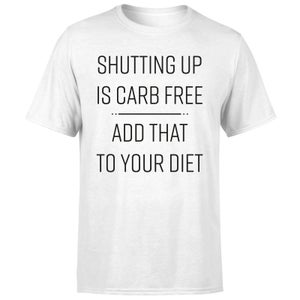 Shutting Up Is Carb Free Men's T-Shirt - White