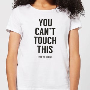 Balazs Solti Can't Touch This Women's T-Shirt - White