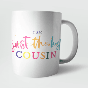 I Am Just The Best Cousin Mug