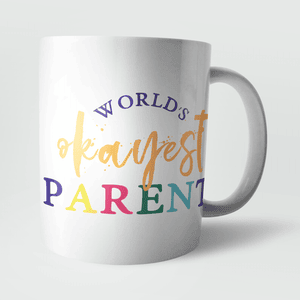 Worlds Okayest Parent Mug