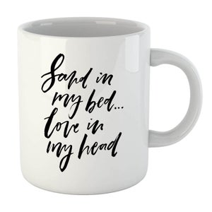 PlanetA444 Sand In My Bed, Love In My Head Mug