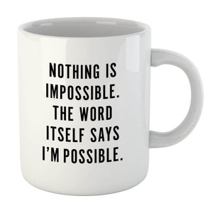 PlanetA444 Nothing Is Impossible Mug