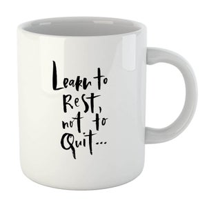 PlanetA444 Learn To Rest, Not To Quit Mug