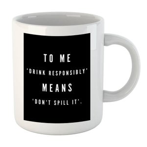 PlanetA444 Drink Responsibly Mug