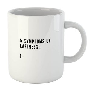 PlanetA444 5 Symptoms Of Laziness Mug