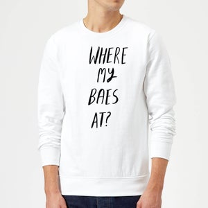 Rock On Ruby Where My Baes At? Sweatshirt - White