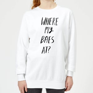 Rock On Ruby Where My Baes At? Women's Sweatshirt - White