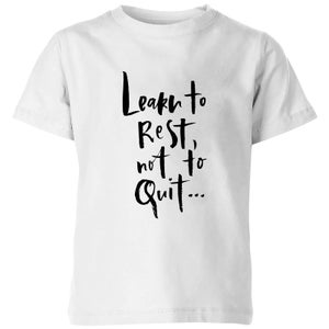PlanetA444 Learn To Rest, Not To Quit Kids' T-Shirt - White