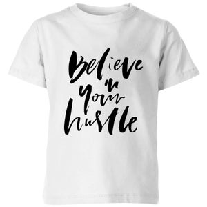 PlanetA444 Believe In Your Hustle Kids' T-Shirt - White