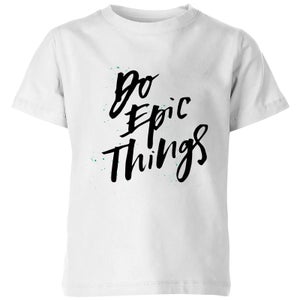 PlanetA444 Do Epic Things Kids' T-Shirt - White