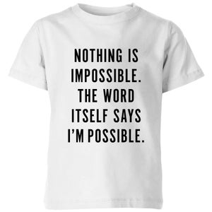 PlanetA444 Nothing Is Impossible Kids' T-Shirt - White